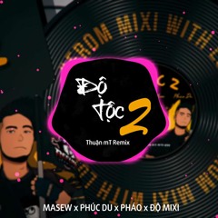 ĐỘ TỘC 2 REMIX VINAHOUSE | MASEW x PHÚC DU x PHÁO x ĐỘ MIXI