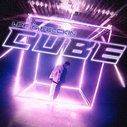 La P'tite Fumèe & Felckin - Cube