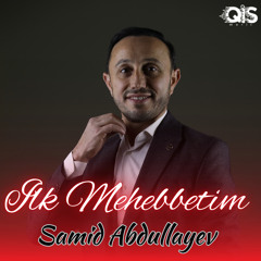 Ilk Mehebbetim