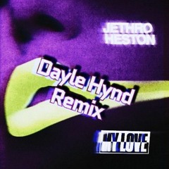 Jethro Heston - My Love (Dayle Hynd Remix)