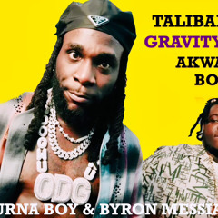 Talibans pt.2 - BURNA BOY & BYRON MESSIA - Gravity Remix .mp3