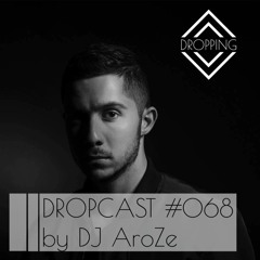 Dropcast #68 by DJ AroZe