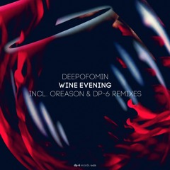 Deepofomin - Wine Evening (DP-6 Remix) [DR205]