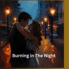 Burning in the Night