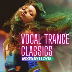 Best Vocal Trance Classics - Mixed By Lloydi