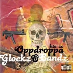 HTE OppDroppa Glocks and Bands (prod: HaardtimesEnt)