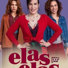 Elas por Elas; (2023) Season 1 Episode 120 Full/Episode -306687