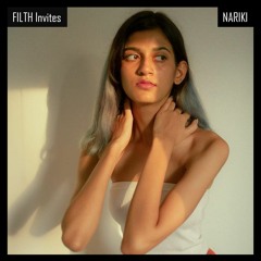FILTH Invites: Episode 7 - Nariki
