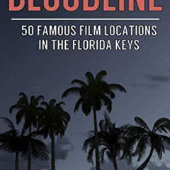 download PDF 📮 A Local's Guide to Bloodline: 50 Famous Film Locations In The Florida
