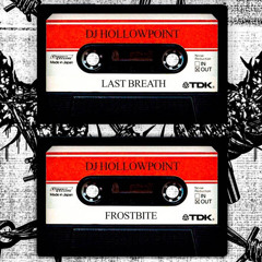 DJ HOLLOWPOINT - LAST BREATH