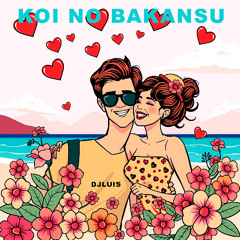 Koi No Bakansu