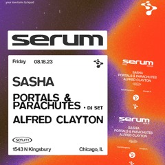 Portals & Parachutes - Live At Serum CHI 18AUG2023 (supporting set for SASHA)