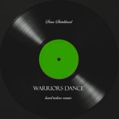 Warriors Dance (Hard Techno Remix)