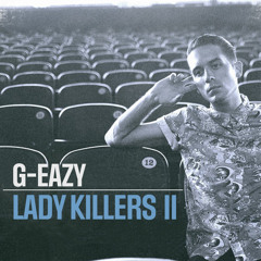 洋楽 LADY J/2 HOT 2 HANDLE/G-RAP Stream G-EAZY | Listen to Lady Killers II (Slowed Remix) playlist