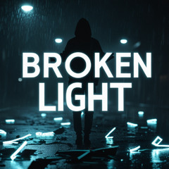 Broken Light | Emotional Pop / Indie Ballad