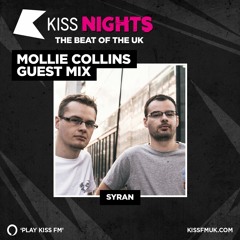 SyRan Guest Mix - Mollie Collins KISS FM - 29/8/21