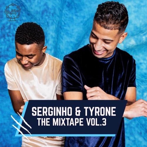 Serginho & Tyrone - The Mixtape Vol.3