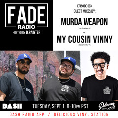 FADE Radio ep. 023 ft. Murda Weapon & My Cousin Vinny