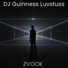 DJ Guinness Luvstuss - Zvook [2021]