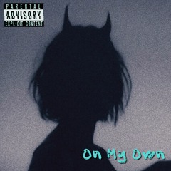 On My Own (Prod. Morin & Miracle)