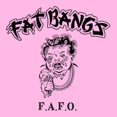 F.A.F.O.