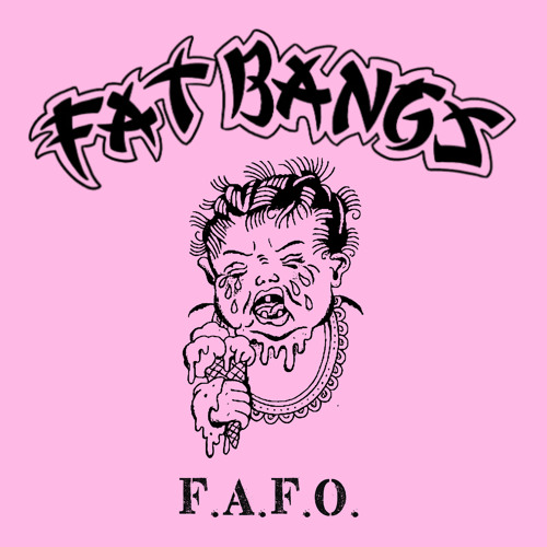 F.A.F.O.