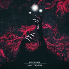 KVRAI & FARCE - SAVE YOURSELF (FREE DOWNLOAD)
