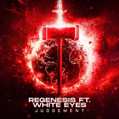 Regenesis ft. White Eyes - JUDGEMENT