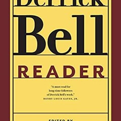 ( 4if ) The Derrick Bell Reader (Critical America, 75) by  Richard Delgado ( ePi )