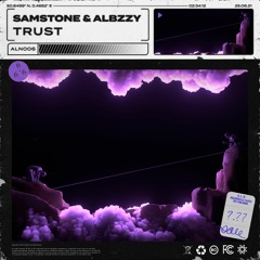 Samstone & Albzzy - Trust