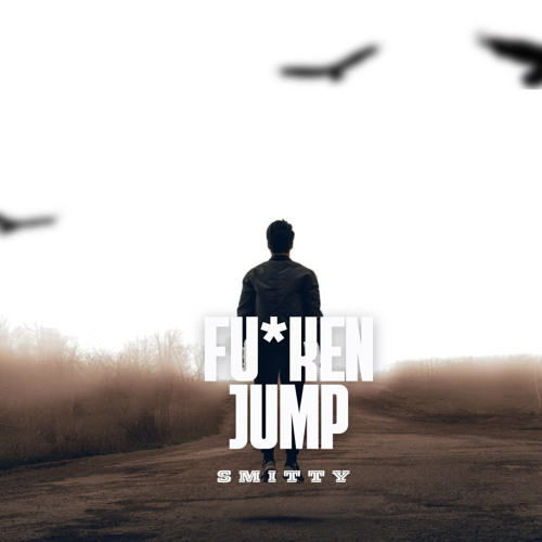 Fu#ken Jump (Smitty Original)