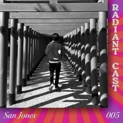 Radiant Cast 005 - San Jones
