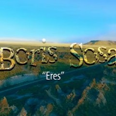 Boris Sosa - Eres [NUEVO INGRESO]