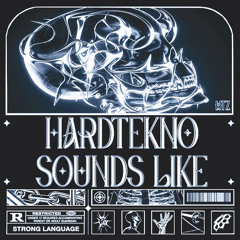 HardTekno Sounds Like