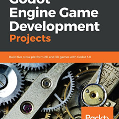 [READ] EBOOK 🖊️ Godot Engine Game Development Projects: Build five cross-platform 2D