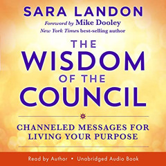 [FREE] KINDLE 📰 The Wisdom of the Council: Channeled Messages for Living Your Purpos