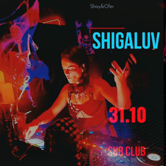 Shigaluv - Halloween Eve Set - SUB Club Tlv .wav
