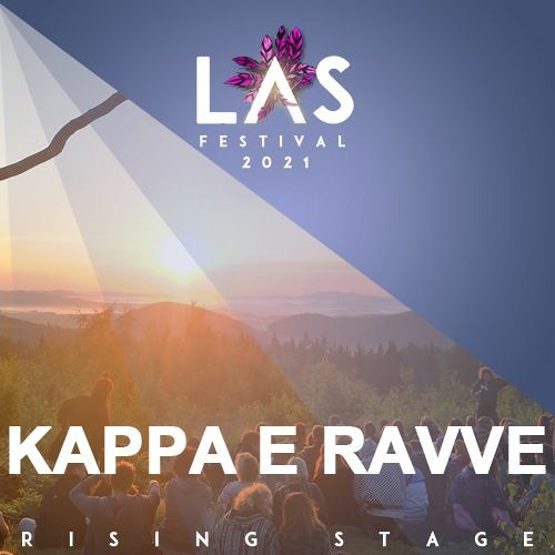 kappa e ravve @ LAS Festival 2021 | Rising Stage