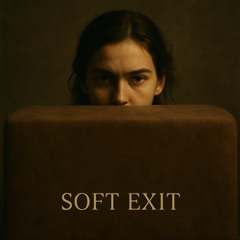 Soft Exit