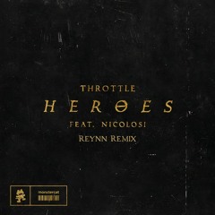 Throttle Feat. NICOLOSI - Heroes (Reynn Remix)