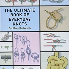 [READ] KINDLE 📄 The Ultimate Book of Everyday Knots: (over 15,000 copies sold) by  G