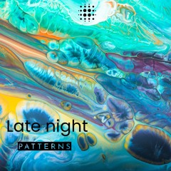 Late Patterns June