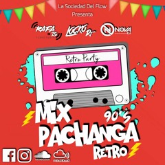 Mix Pachanga Retro - Dj Parreño Ft Dj Nova Ft Dj Locko