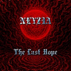 NEYZIA - The Last Hope [NYZ006]