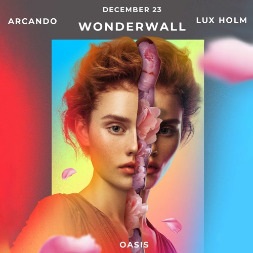Oasis - Wonderwall (Arcando & Lux Holm Remix)