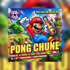 Pong Chune Vol 2 By Tribe Star Sound X Dj Chunez