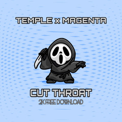 TEMPLE x MAGENTA - CUT THROAT (2K FREE DOWNLOAD)
