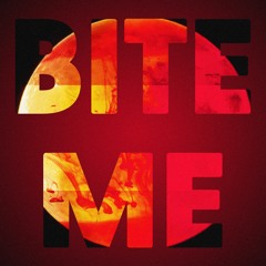 Bite Me