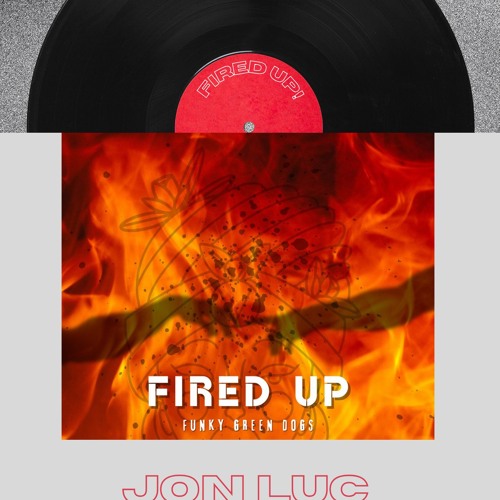 Fired Up (Luchini Remix)