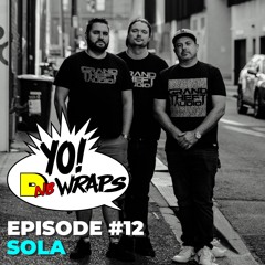 Yo! DNB Wraps 012- Sola Interview (Hosted by Lee UHF) (Audio Version)